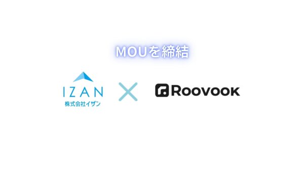 韓国のスタートアップ・ROOVOOKと株式会社イザンが日本市場展開に向けたMOUを締結。ROOVOOKは韓国で世界的チェーンを含む約80施設に導入し、1,400件以上のスペース情報を提供